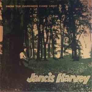 Jancis Harvey - From The Darkness Came Light download mp3