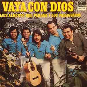 Luis Alberto del Parana y Los Paraguayos - Vaya Con Dios mp3 download