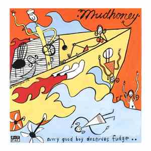 Mudhoney - Every Good Boy Deserves Fudge download mp3
