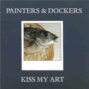 Painters & Dockers - Kiss My Art mp3 download
