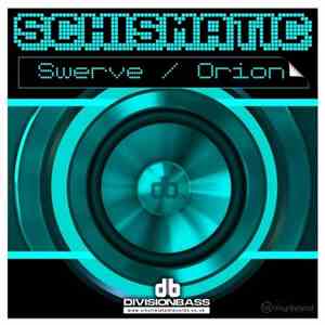 Schismatic (UK) - Swerve / Orion download mp3