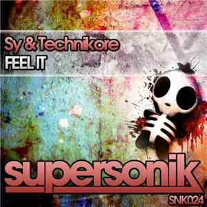 Sy & Technikore - Feel It download mp3