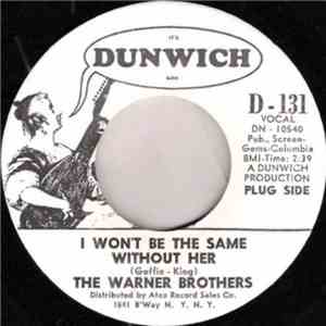 The Warner Brothers - I Won't Be The Same Without Her / Lonely I download mp3