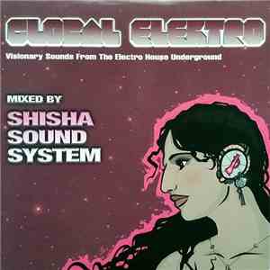 Various - Global Elektro - Visionary Sounds From The Electro House Underground mp3 download