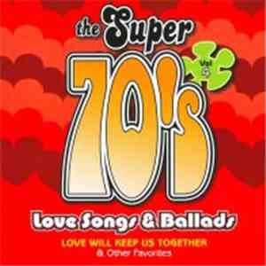 Various - The Super 70's, Vol. 4: Love Songs & Ballads download mp3