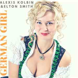 Alexis Kolbin, Elton Smith - German Girl download mp3