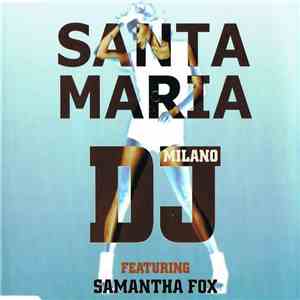 DJ Milano Featuring Samantha Fox - Santa Maria mp3 download