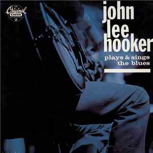 John Lee Hooker - Plays & Sings The Blues download mp3