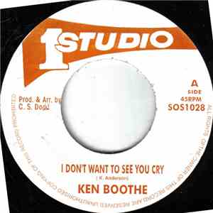Ken Boothe - I Don't Want To See You Cry / Just Another Girl download mp3