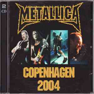 Metallica - Copenhagen 2004 mp3 download