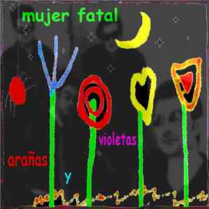 Mujer Fatal - Arañas y Violetas download mp3