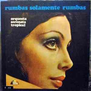 Orquesta Serenata Tropical - Rumbas Solamente Rumbas mp3 download