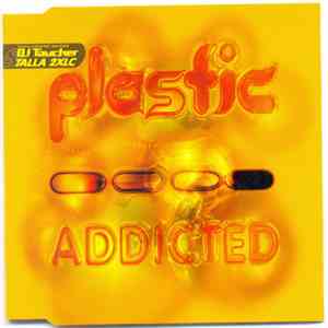 Plastic  - Addicted download mp3
