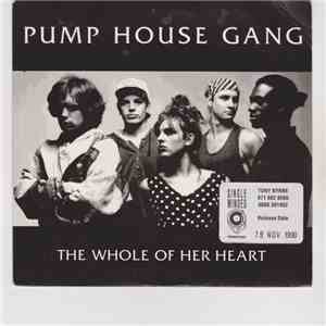 Pump House Gang  - The Whole Of Her Heart / Come And Get It mp3 download