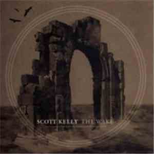 Scott Kelly - The Wake download mp3