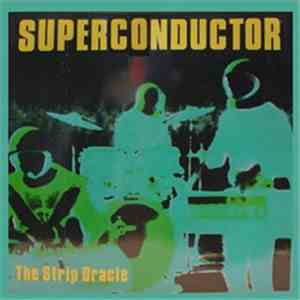 Superconductor - The Strip Oracle download mp3