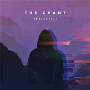 The Chant  - Approacher download mp3