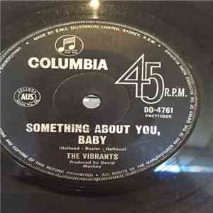 The Vibrants  - Something About You, Baby download mp3