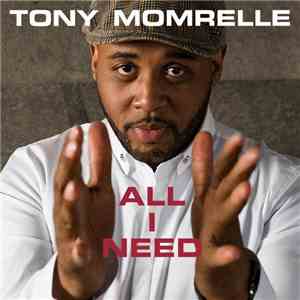 Tony Momrelle - All I Need download mp3