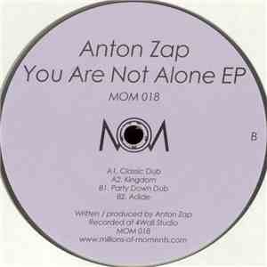 Anton Zap - You Are Not Alone EP download mp3