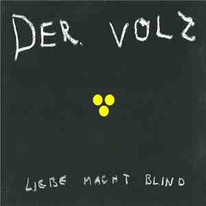 Der Volz - Liebe Macht Blind mp3 download
