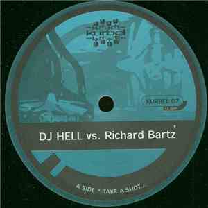 DJ Hell vs. Richard Bartz - Take A Shot / Break The Rulez download mp3