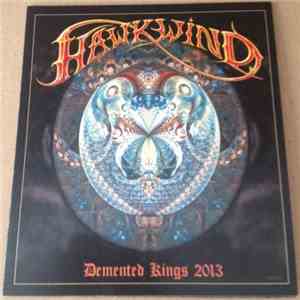 Hawkwind - Demented Kings 2013 download mp3