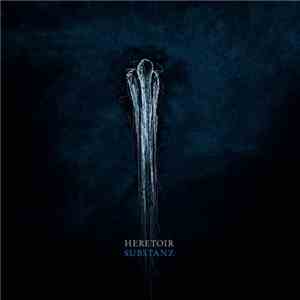 Heretoir - Substanz download mp3