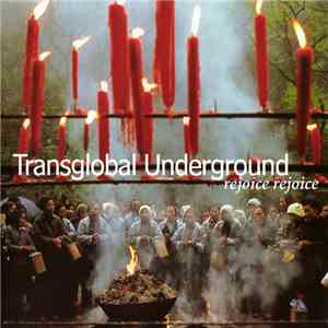 Transglobal Underground - Rejoice Rejoice download mp3
