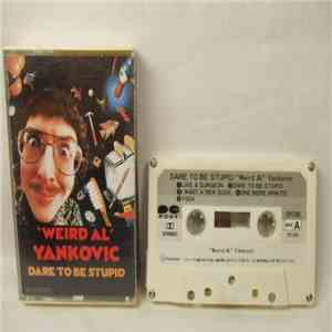 "Weird Al" Yankovic - Dare To Be Stupid download mp3