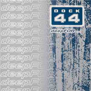 Dock 44 - deepFOR... download mp3