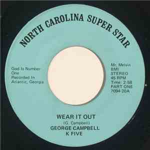 George Campbell , K Five - Wear It Out download mp3