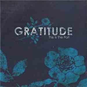 Gratitude - This Is The Part download mp3
