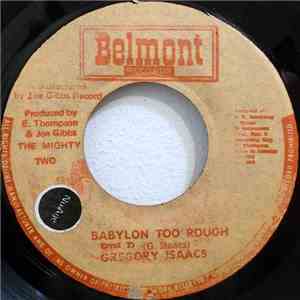 Gregory Isaacs / Mighty Two - Babylon Too Rough / I Stand Accused mp3 download