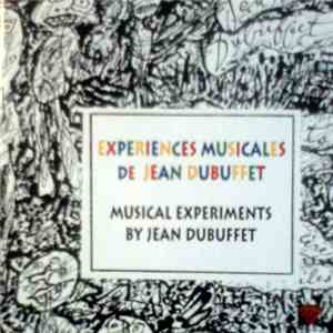 Jean Dubuffet - Expériences Musicales De Jean Dubuffet download mp3