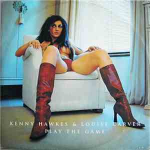 Kenny Hawkes & Louise Carver - Play The Game download mp3