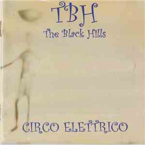 TBH-The Black Hills - Circo Elettrico download mp3