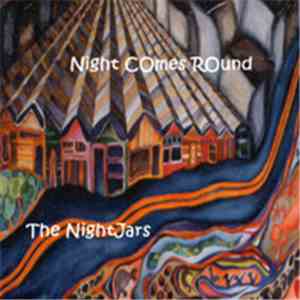 The Nightjars  - Night Comes Round download mp3