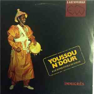 Youssou N'Dour & Le Super Etoile De Dakar - Immigrés download mp3