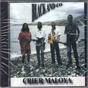 Black And Co - Crier Maloya download mp3