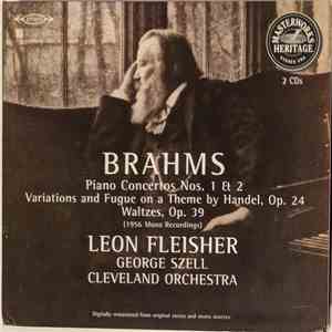 Brahms, Fleisher, Szell, Cleveland - Piano Concertos 1 & 2, Waltz, Handel Variations download mp3