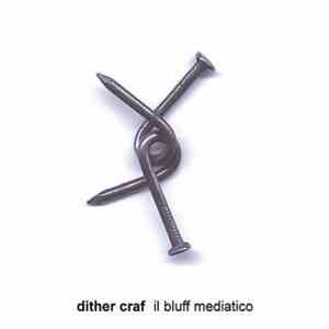 Dither Craf - Il Bluff Mediatico download mp3