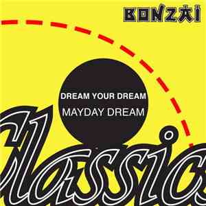 Dream Your Dream - Mayday Dream download mp3