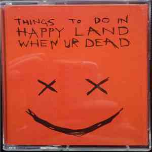 Happyppl - Things To Do In Happy Land When Ur Dead download mp3
