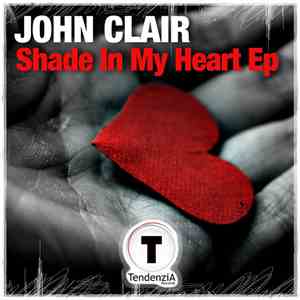 John Clair - Shade In My Heart Ep download mp3