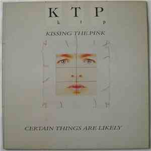 Kissing The Pink - Certain Things Are Likely download mp3
