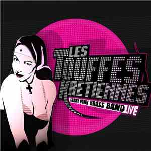 Les Touffes Kretiennes - Crazy Punk Brass Band Live download mp3
