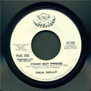 Paul Kelly  - Poor But Proud / Hot Runnin' Soul download mp3