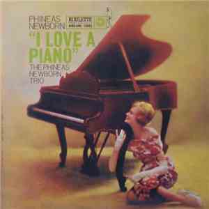 The Phineas Newborn Trio - I Love A Piano download mp3
