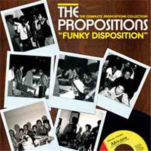 The Propositions - "Funky Disposition" - The Complete Propositions Collection! download mp3